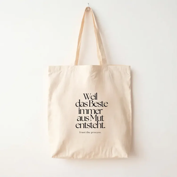 loulala® fabric bag with the saying “Because the best always comes from courage”